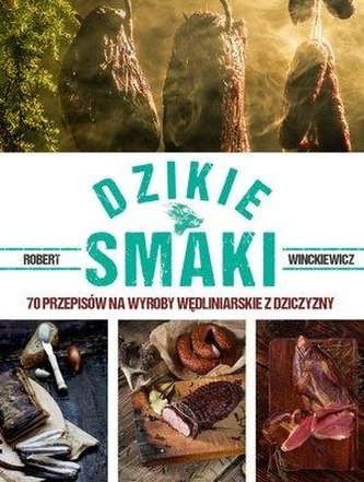 Dzikie smaki Dzikie smaki