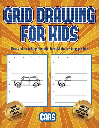 Easy drawing book for kids using grids (Learn to draw cars): This book teaches kids how to draw cars using grids