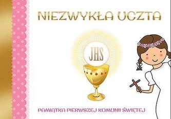 Niezwykła Uczta. Pamiątka I Komunii (dziewczynka)