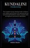 Kundalini Awakening 6 IN 1: The Complete Energy Healing Path. Balance your Chakras and Increase your Spiritual and Zen Mind thro