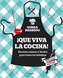 ¡que Viva La Cocina! Recetas Caseras Y Fáciles Para Todos Los Bolsillos / Hooray for Cooking! Easy Homemade Recipes for All Budg