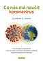 Co nás má naučit koronavirus - Proč dochází k pandemiím a jak nás může zachránit ekologická medicína a posilování přirozené imunity