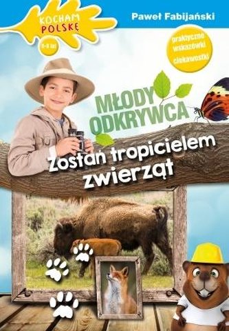 Młody odkrywca: Zostań tropicielem zwierząt