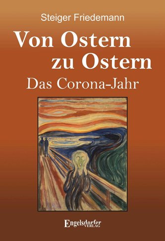 Von Ostern zu Ostern - Das Corona-Jahr