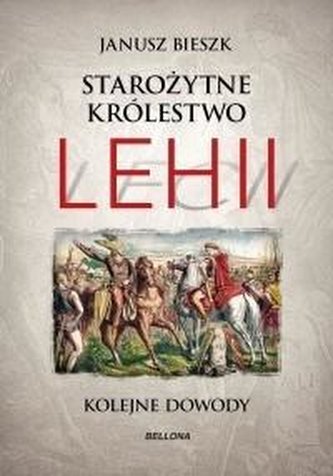 Starożytne Królestwo Lehii. Kolejne dowody Starożytne Królestwo Lehii. Kolejne dowody