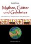 Mythen, Götter und Gelehrtes