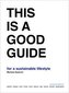 This is a Good Guide - for a Sustainable Lifestyle