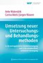 Umsetzung neuer Untersuchungs- und Behandlungsmethoden in die vertragsärztliche Kollektivversorgung und in die privatärztliche a