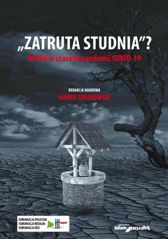 \"Zatruta studnia\"?. Media w czasach pandemii...