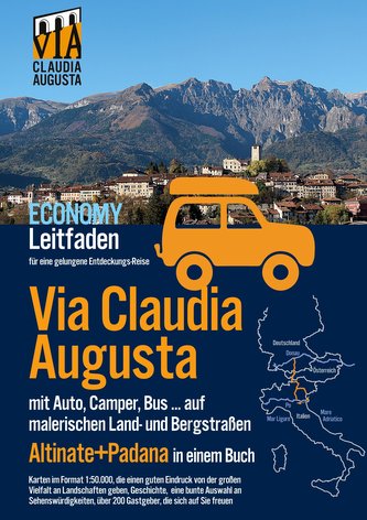 Via Claudia Augusta mit Auto, Camper, Bus, ... \"Altinate\" +\"Padana\" ECONOMY