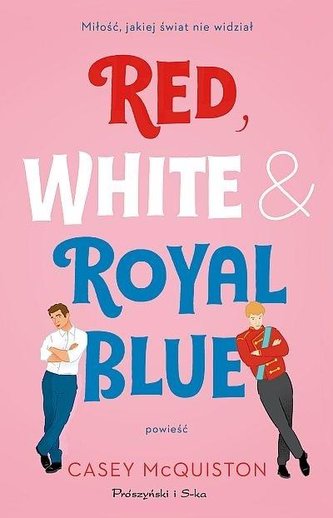 red white & royal blue by casey mcquiston red white & royal blue by casey mcquiston