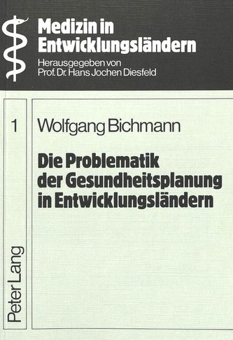Die Problematik der Gesundheitsplanung in Entwicklungsländern