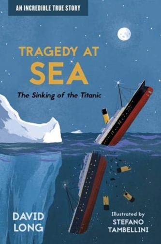 Tragedy at Sea: The Sinking of the Titanic