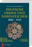 Deutsche Orden und Ehrenzeichen 1800 - 1945