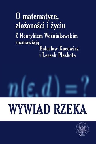 O matematyce, złożoności i życiu