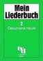 Mein Liederbuch 2. Oekumene heute. Notenausgabe