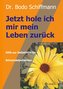 Jetzt hole ich mir meine Leben zurück