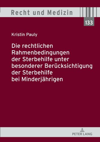 Die rechtlichen Rahmenbedingungen der Sterbehilfe unter besonderer Berücksichtigung der Sterbehilfe bei Minderjährigen