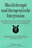Musiktherapie und therapeutische Integration
