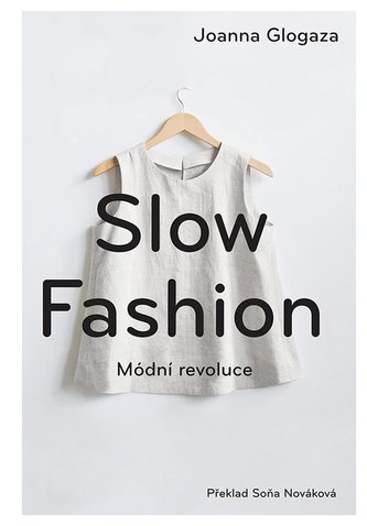 Slow fashion - Módní revoluce Slow fashion - Módní revoluce