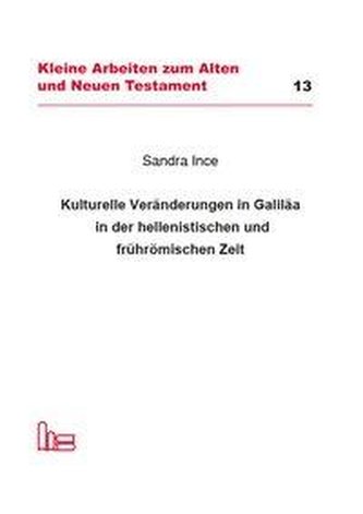 Kulturelle Veränderungen in Galiläa in der hellenistischen und frührömischen Zeit.
