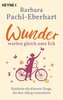 Wunder warten gleich ums Eck