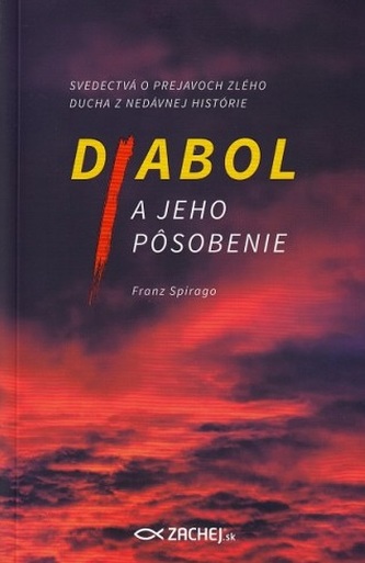 Diabol a jeho pôsobenie Diabol a jeho pôsobenie