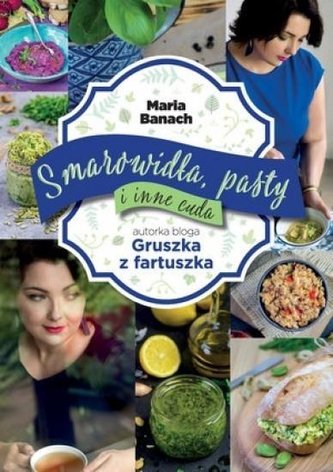 Smarowidła, pasty i inne cuda