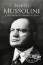 Benito Mussolini: A Life From Beginning to End