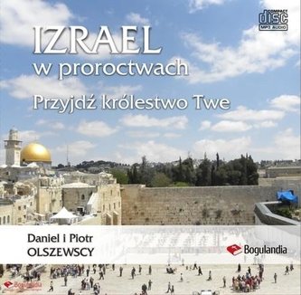 Izrael w proroctwach Przyjdź królestwo Twe MP3