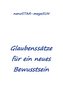 Glaubenssätze für ein neues Bewusstsein