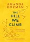The Hill We Climb. An Inaugural Poem for the Country