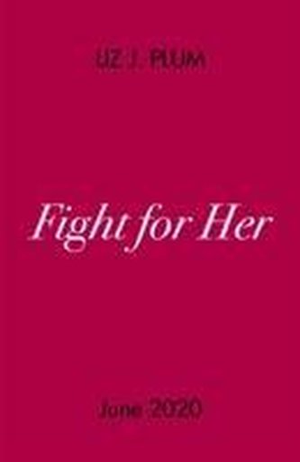 Fight For Her