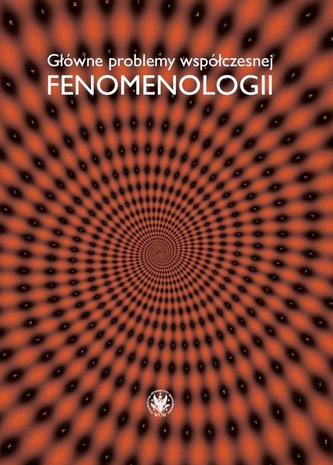 Główne problemy współczesnej fenomenologii