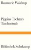 Pippins Tochters Taschentuch