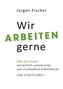 Wir arbeiten gerne