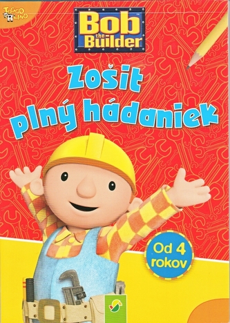 Zošit plný hádaniek - Bob staviteľ ( Bob the Builder) Zošit plný hádaniek - Bob staviteľ ( Bob the Builder)