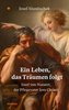 Ein Leben, das Träumen folgt