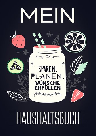 Mein Haushaltsbuch - Sparen, Planen, Wünsche erfüllen