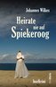 Heirate nie auf Spiekeroog
