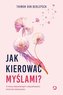 Jak kierować myślami? O mocy hipnoterapii...