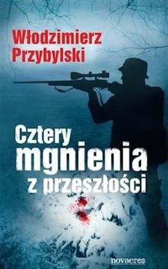 Cztery mgnienia z przeszłości Cztery mgnienia z przeszłości
