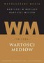 Współczesne media T.2 Wartości mediów