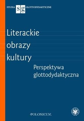 Literackie obrazy kultury. Perspektywa glottodydak