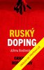 Ruský doping - Jak jsem zničil Putinovo tajné dopingové impérium