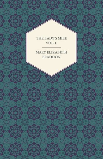 The Lady's Mile Vol. I.