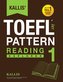 Kallis' TOEFL iBT Pattern Reading 1