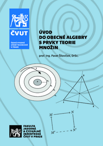 Úvod do obecné algebry s prvky teorie množin