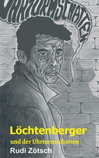 Löchtenberger und der Uhrturmschatten