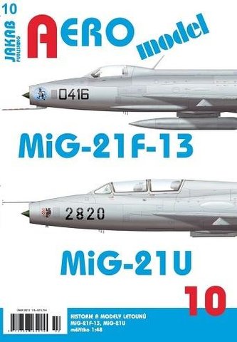 AEROmodel 10 - MiG-21F-13/MiG-21U AEROmodel 10 - MiG-21F-13/MiG-21U